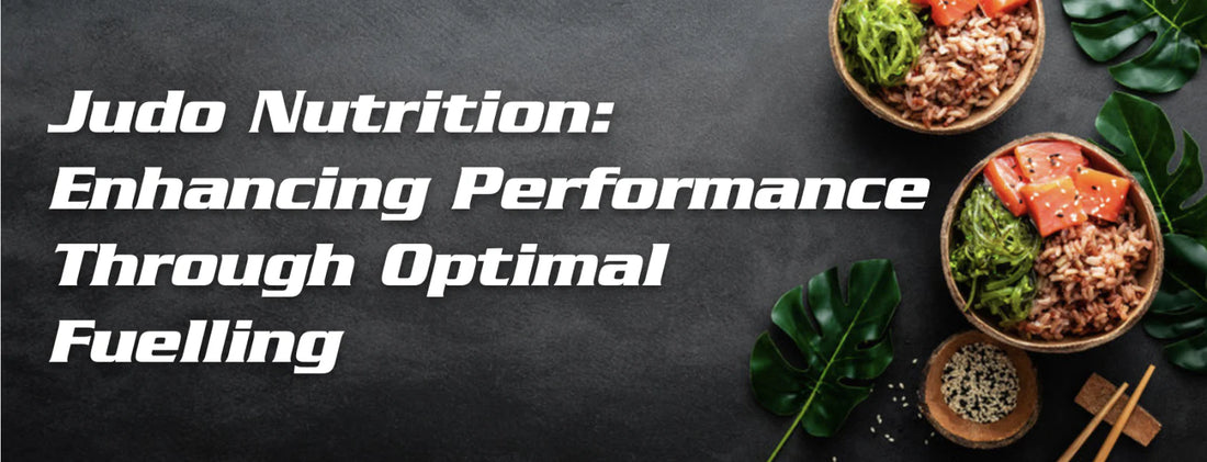 Judo Nutrition: Enhancing Performance Through Optimal Fuelling